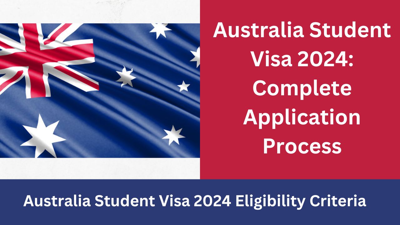 Australia Student Visa 2024 Eligibility Criteria